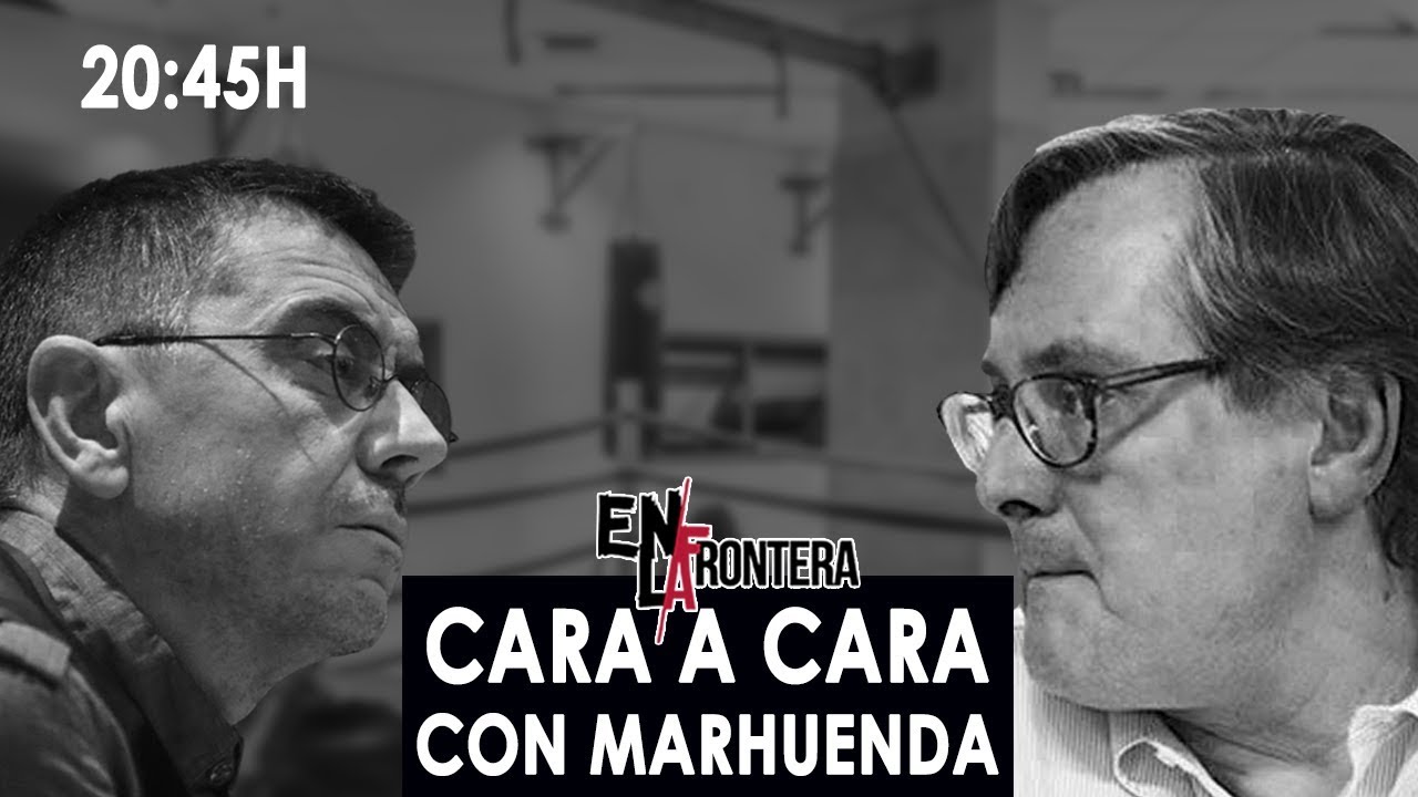 #EnLaFrontera266 - Juan Carlos Monedero vs Francisco Marhuenda: el cara a cara