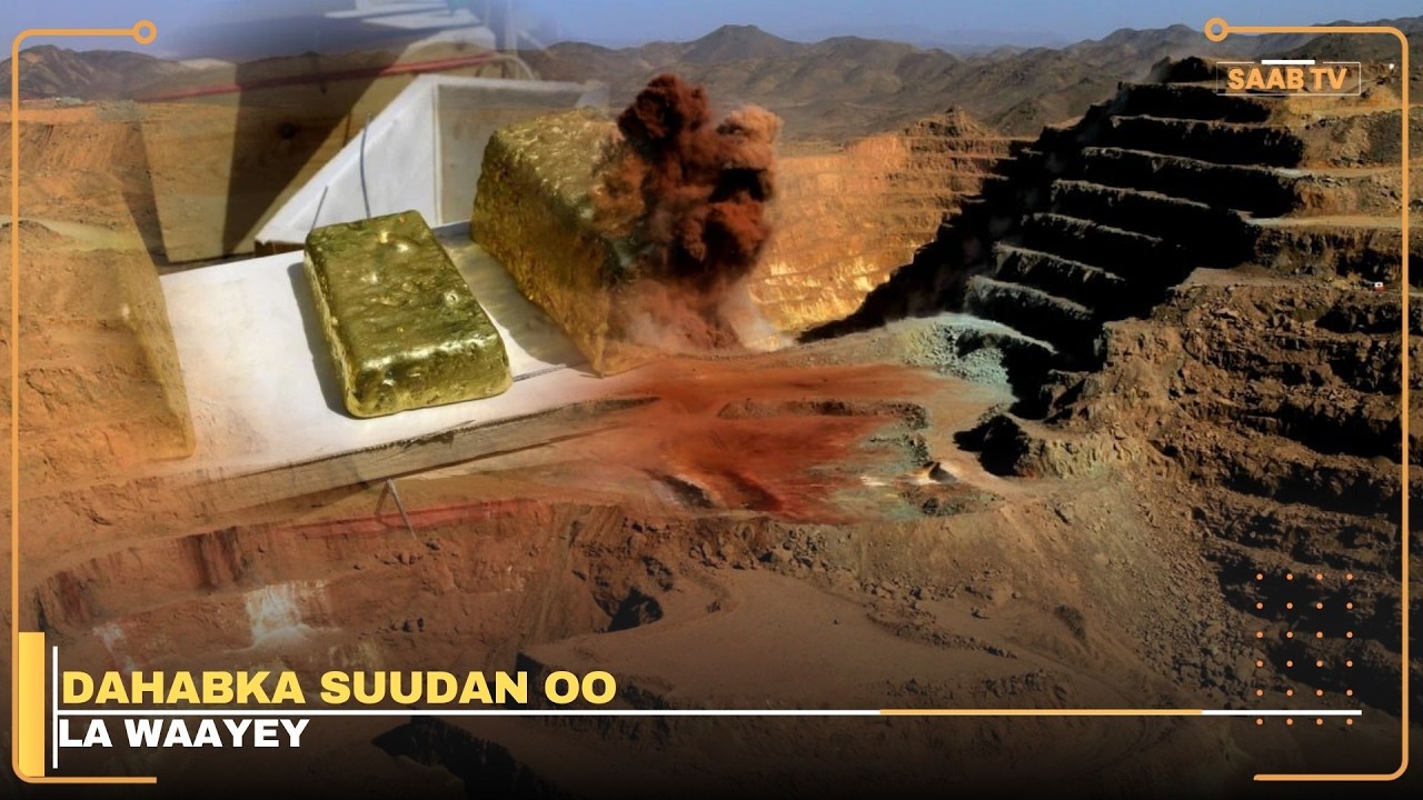 Suudaan oo laga xaday dahab qiimihiisu yahay 7 Billion oo doolar