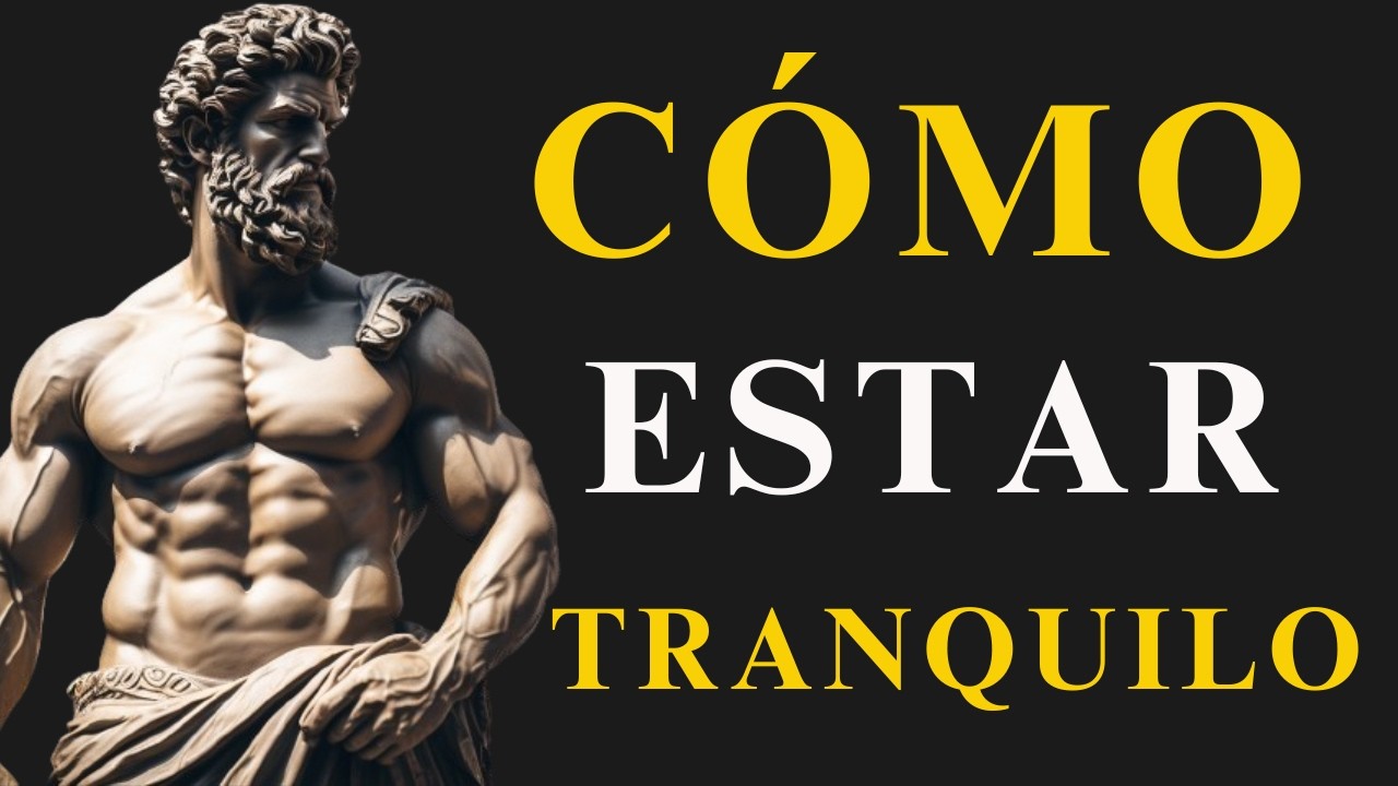 12 Reglas de ORO para no volver a PERDER la CALMA con NADA ni con NADIE ESTOICISMO