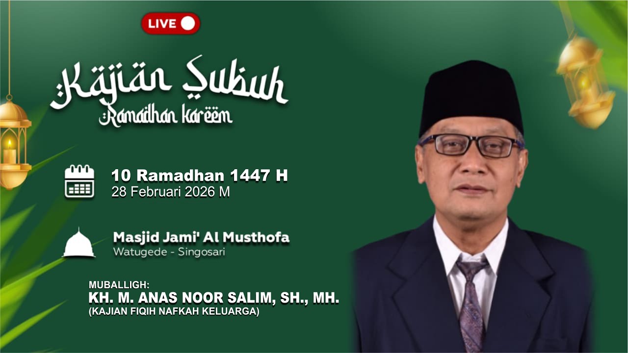 🔴LIVE | MAJELIS TA'LIM BA'DA SUBUH | ALMUKARROM KH. M. ANAS NOOR SALIM, SH., MH. (@Al-MushthofaTV)