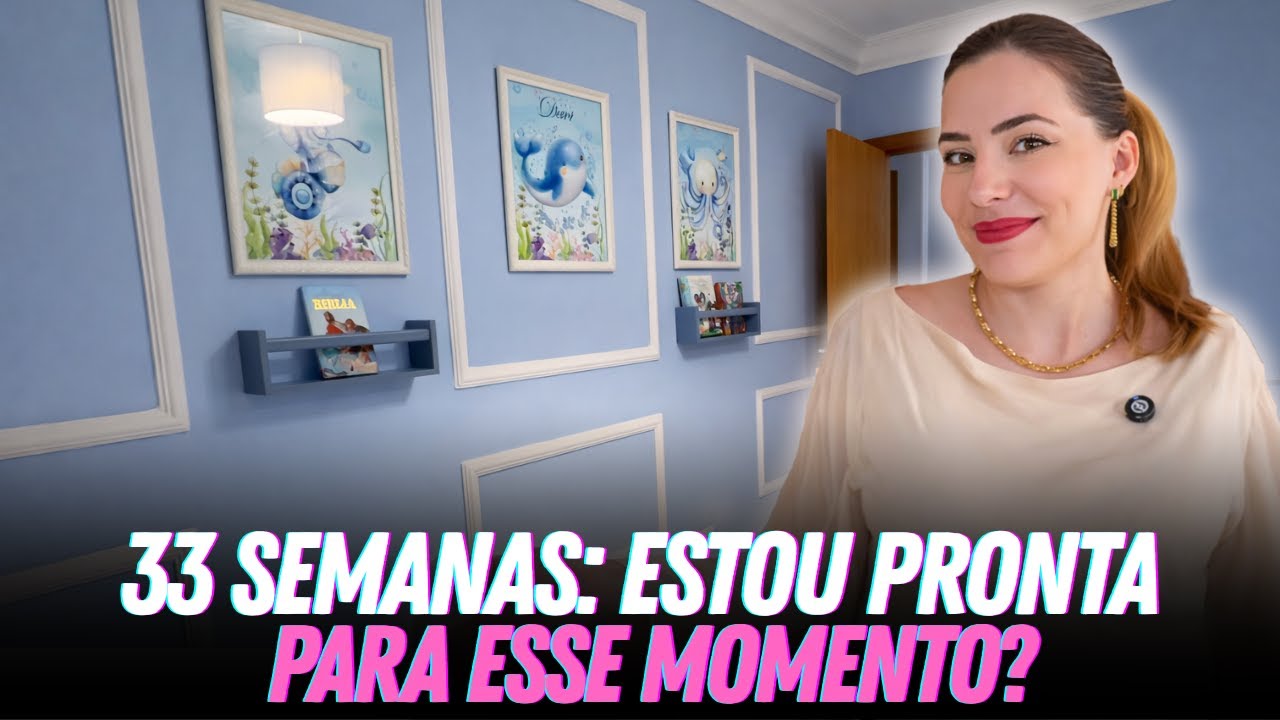 33 SEMANAS: ENTRE O CANSAÇO E A FELICIDADE!