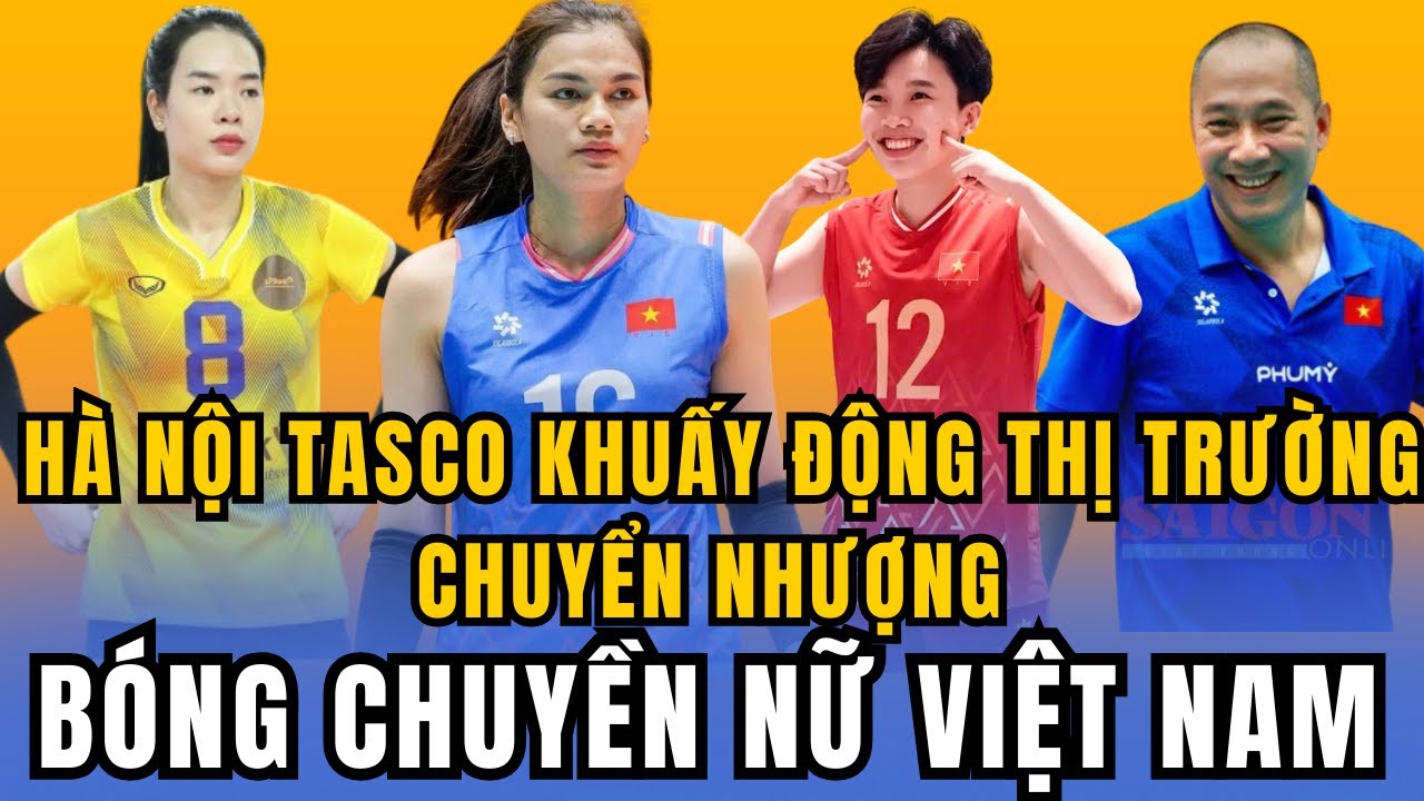 Hà Nội Tasco khuấy động thị trường chuyển nhượng bóng chuyền nữ trước mùa giải 2026