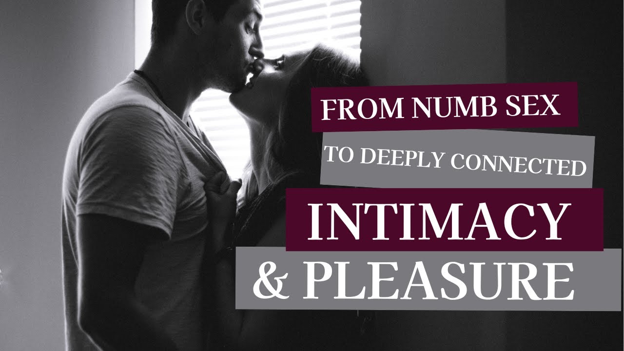 From Performative to Pleasurable: How My Clients Go From Numb Sex to Deeply Connected Intimacy