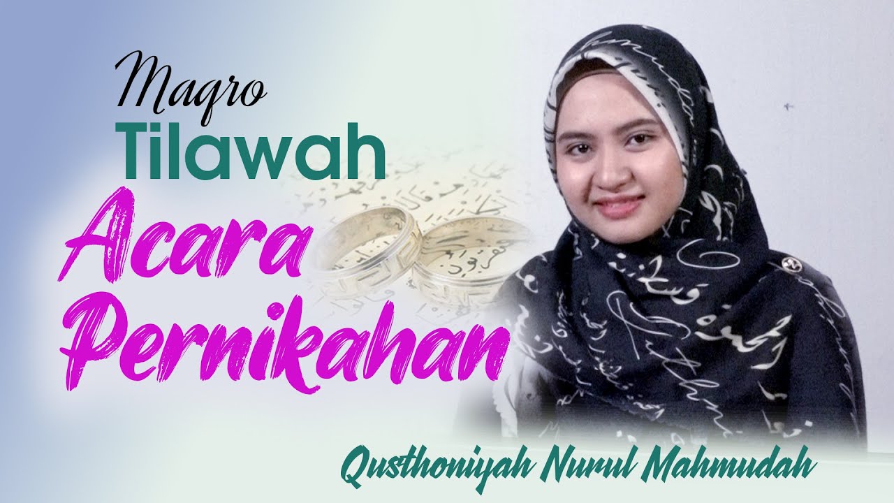 Tilawah Walimatul Ursy (Acara Pernikahan), QS Annisa Ayat 1 dan Ar-Rum Ayat 21 I Qusthoniyah  NM