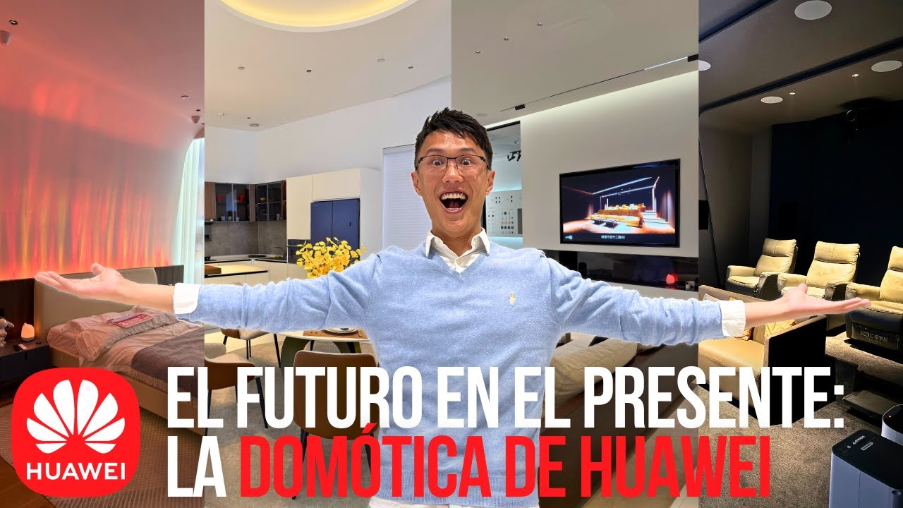 Así es el HOGAR DEL FUTURO EN EL PRESENTE: La Domótica del Hogar con Huawei 🏠⚡️