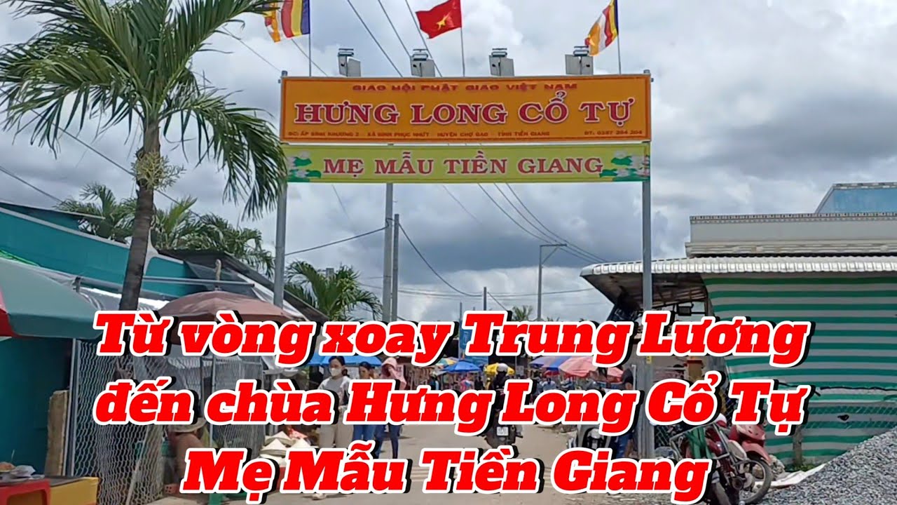 Từ vòng xoay Trung Lương đi đến chùa hưng long cổ tự mẹ mẫu Tiền Giang 