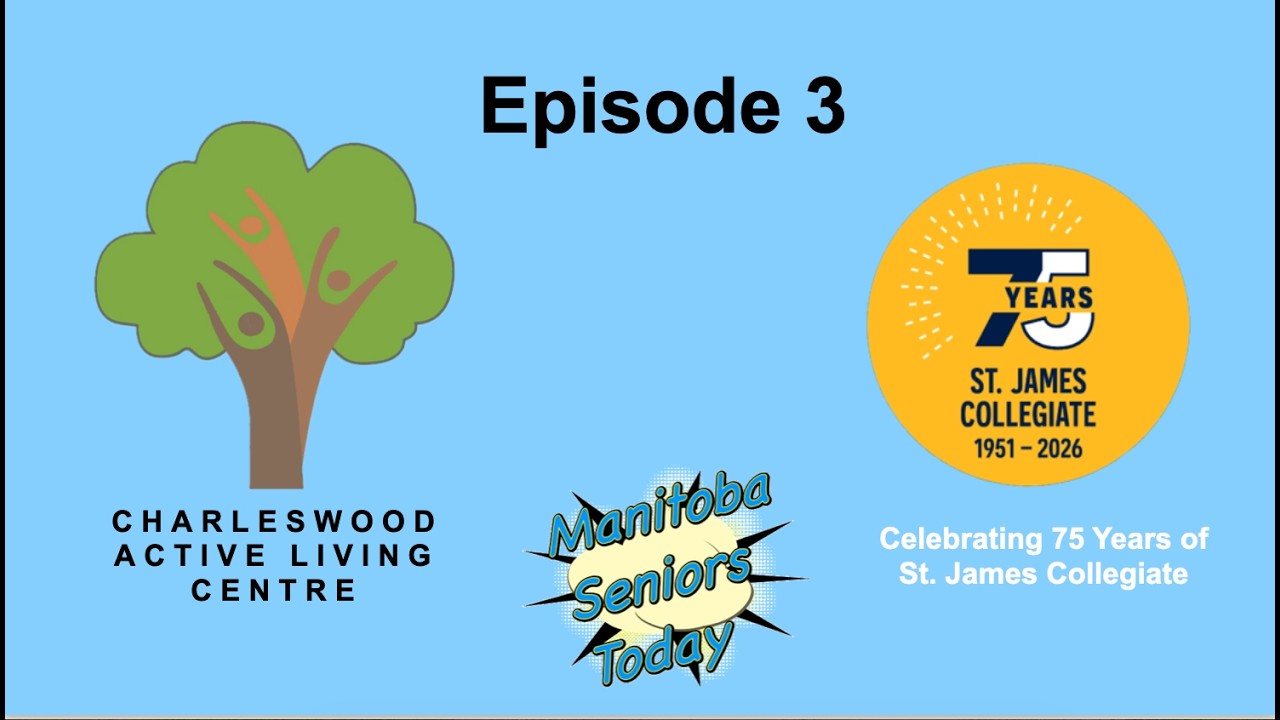 Episode 3 Manitoba Seniors Today