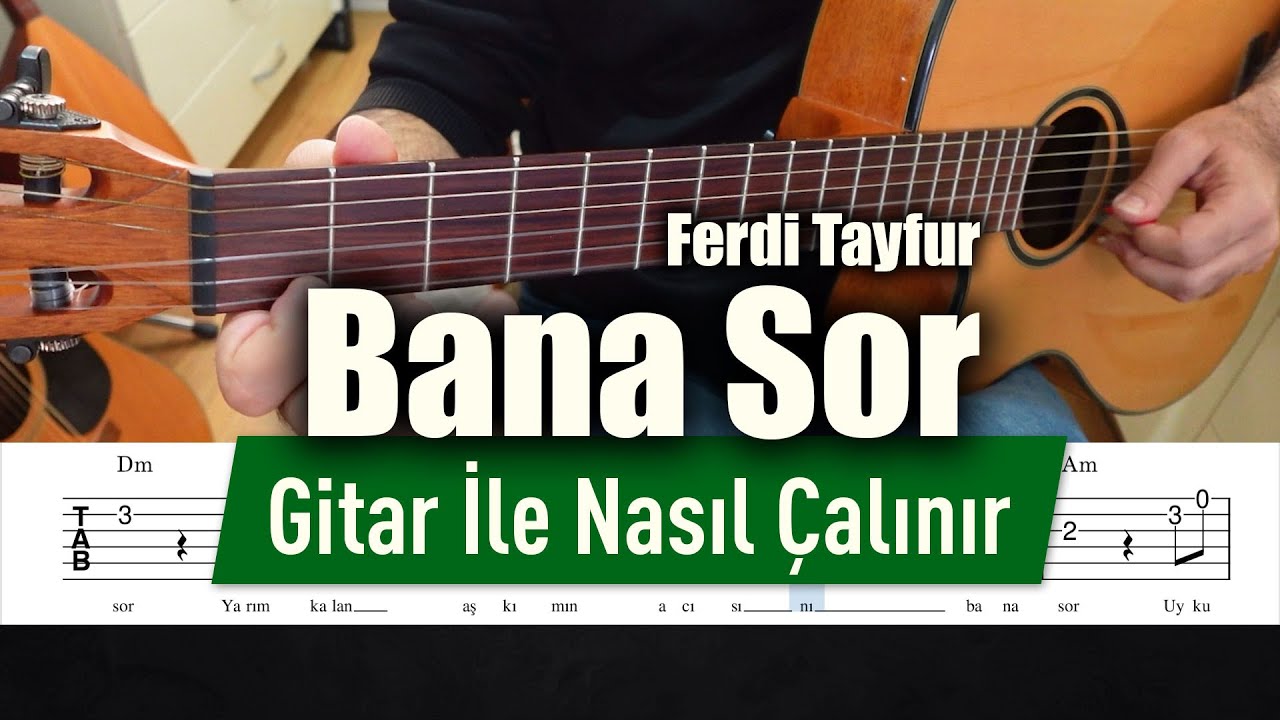 Ferdi Tayfur - Bana Sor - Gitar Tab Nasıl Çalınır