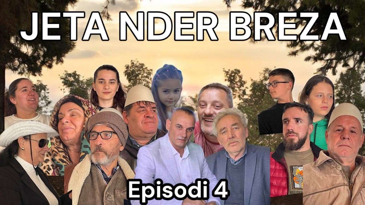 JETA NDER BREZA -  Episodi 4