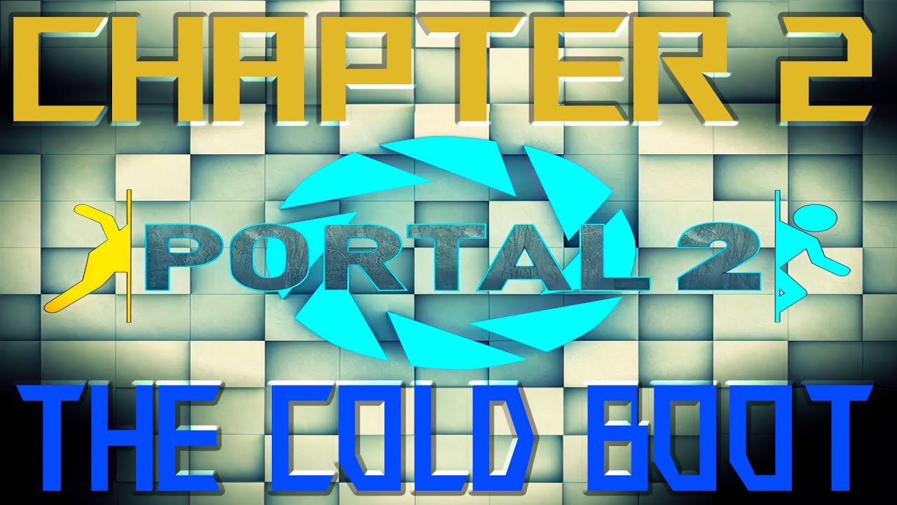 Portal 2 - The Cold Boot - Live Streamed - Daniel Rich