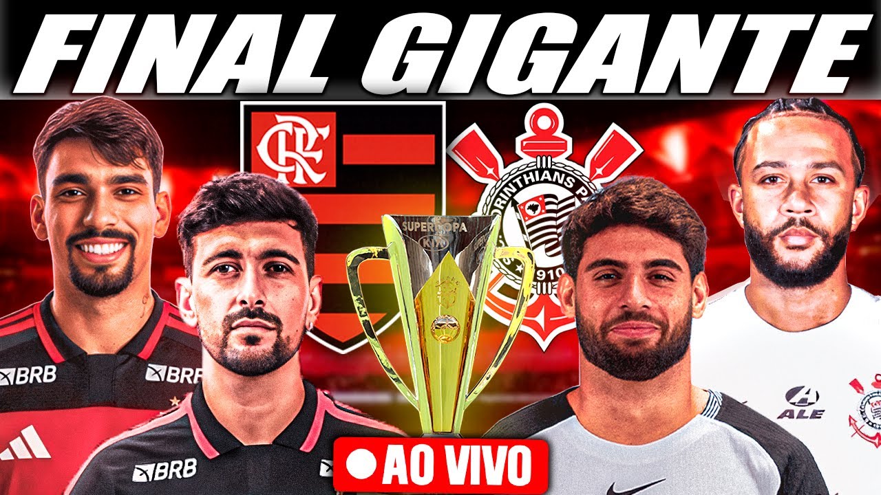 🔴AO VIVO | FLAMENGO E CORINTHIANS SE ENFRENTAM NA FINAL DA SUPERCOPA DO BRASIL! PAQUETÁ RELACIONADO