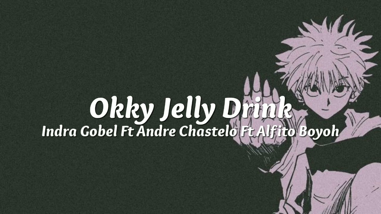 Indra Gobel Ft Andre Chastelo Ft Alfito Boyoh - Okky Jelly Drink ( Bangers Fvnky ) NWRMX 2019