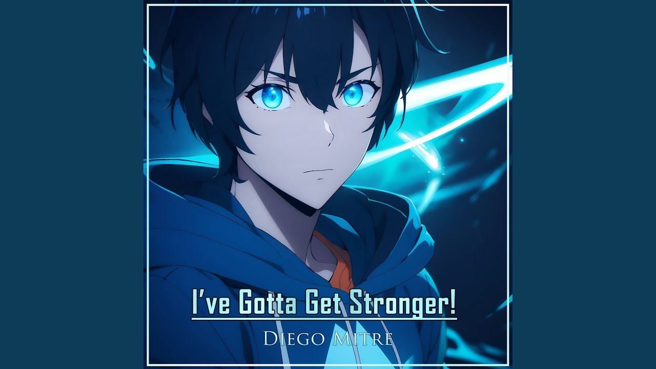I've Gotta Get Stronger! (from 