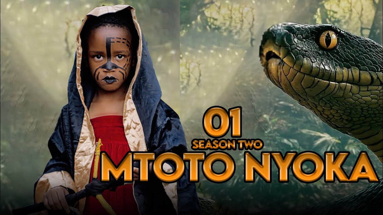 MTOTO NYOKA | episode 1 | SEASON TWO