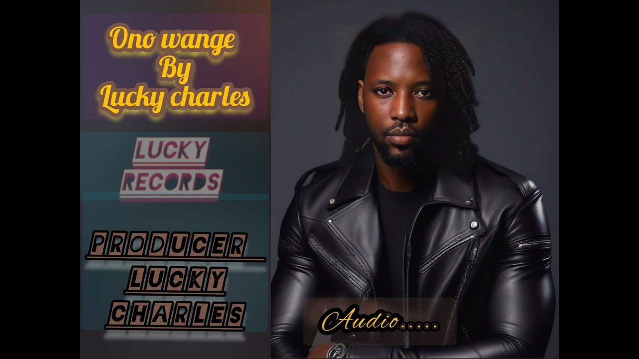 Ono wange by lucky charles