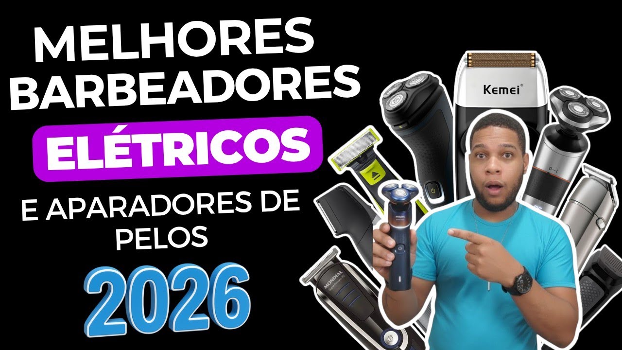 10 Melhores BARBEADORES EL&Eacute;TRICOS e APARADORES de PELOS de 2026