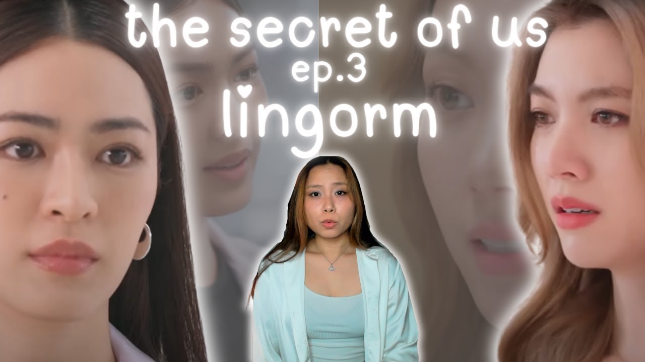 | LINGORM | ใจซ่อนรัก The Secret Of Us EP.3 Reaction (can't stop crying)