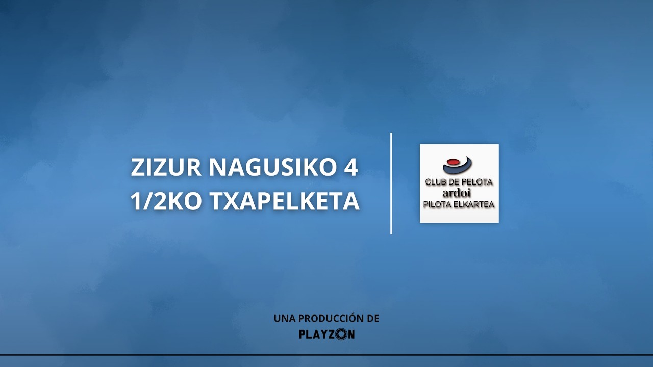 Zizur Nagusiko 4 1/2ko bigarren finalerdiak / segunda semifinal del campeonato 4 y 1/2 de Zizur