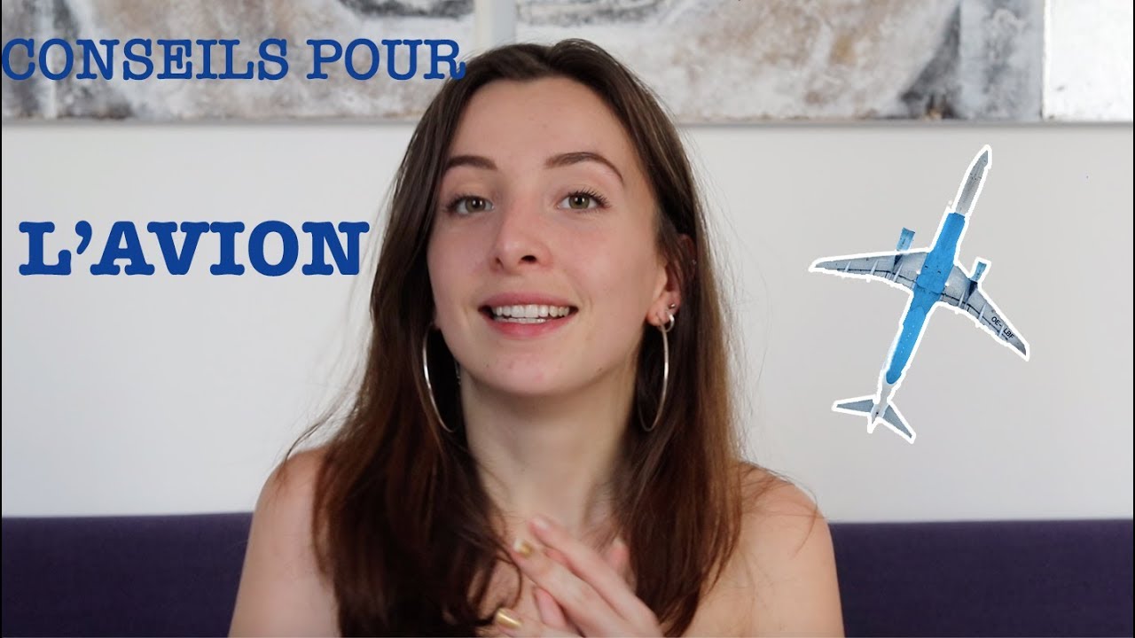 MES CONSEILS POUR PRENDRE L'AVION !