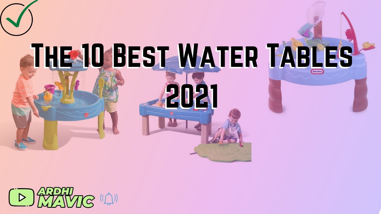 10 Best Water Tables of 2021 - Top Tested Backyard Water Tables for Toddlers and Kids