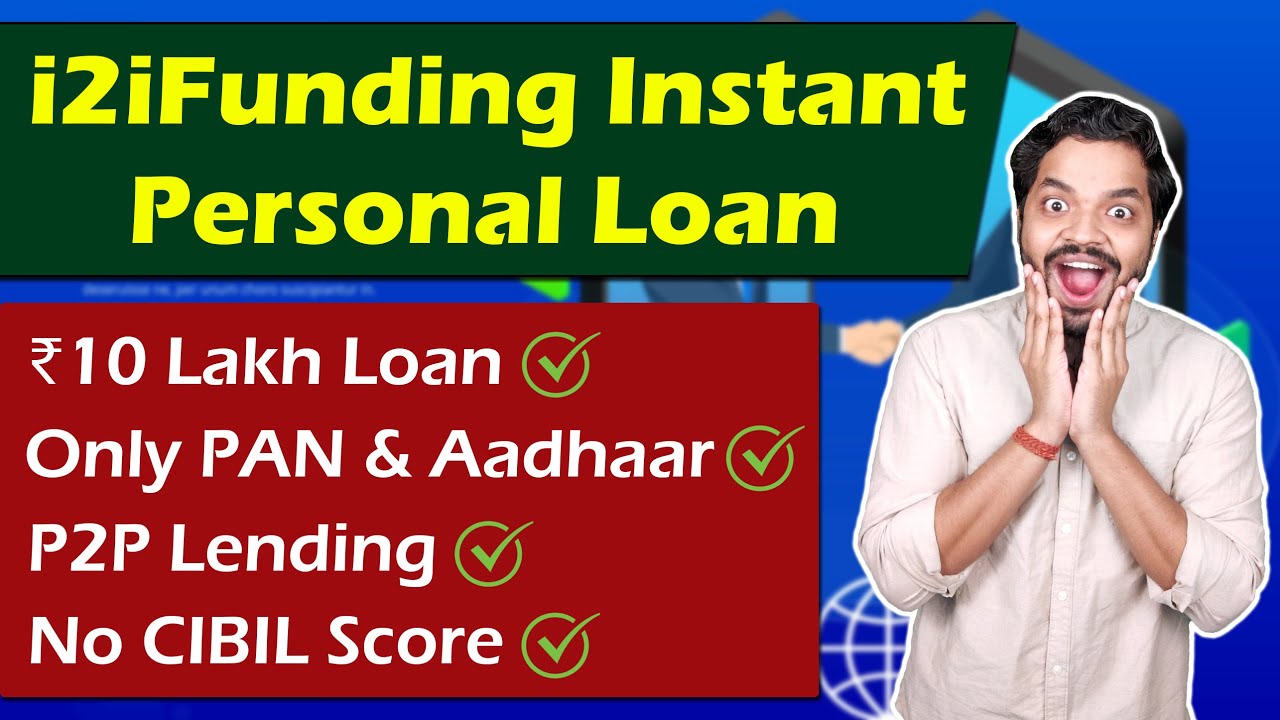 i2iFunding Personal Loan | Best Platform For Personal Loan | Best Peer To Peer Lending App In India