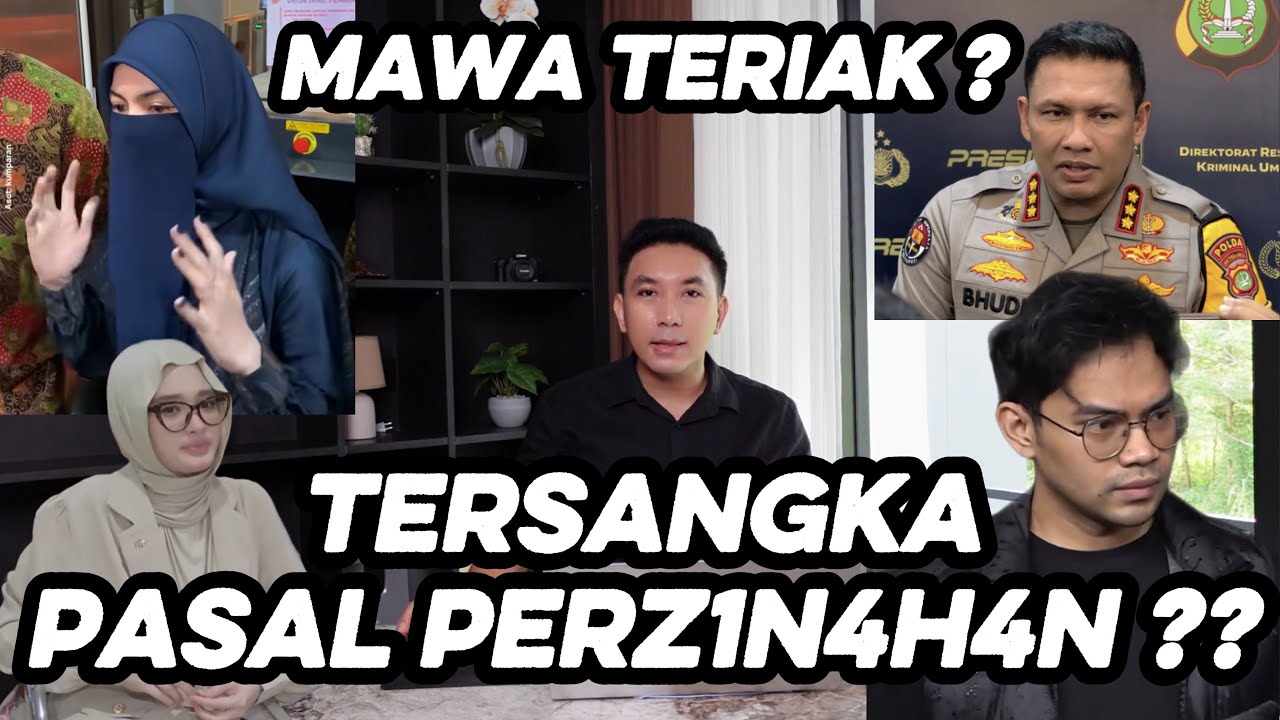 BABAK AKHIR ! MAWA PUA5 & INARA PASR4H ?? GAK BISA NGELAK LAGI BUKTI KUAT PASAL PERZ1N4H4N ??
