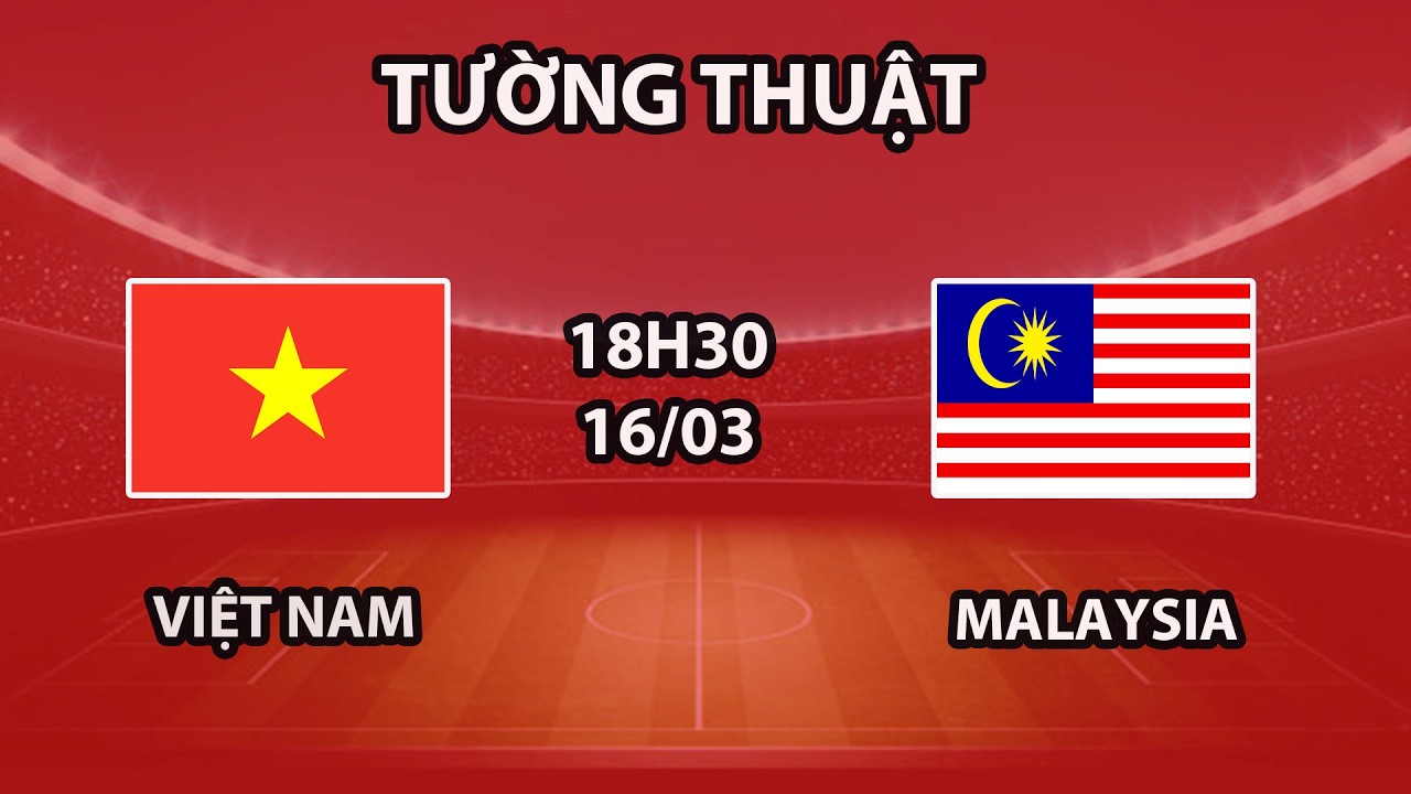 🔴Việt Nam vs Malaysia | Vòng Loại Asean 2026 | Màn Thị Uy Sức Mạnh Cực Đỉnh, So Tài Cùng Đối Thủ