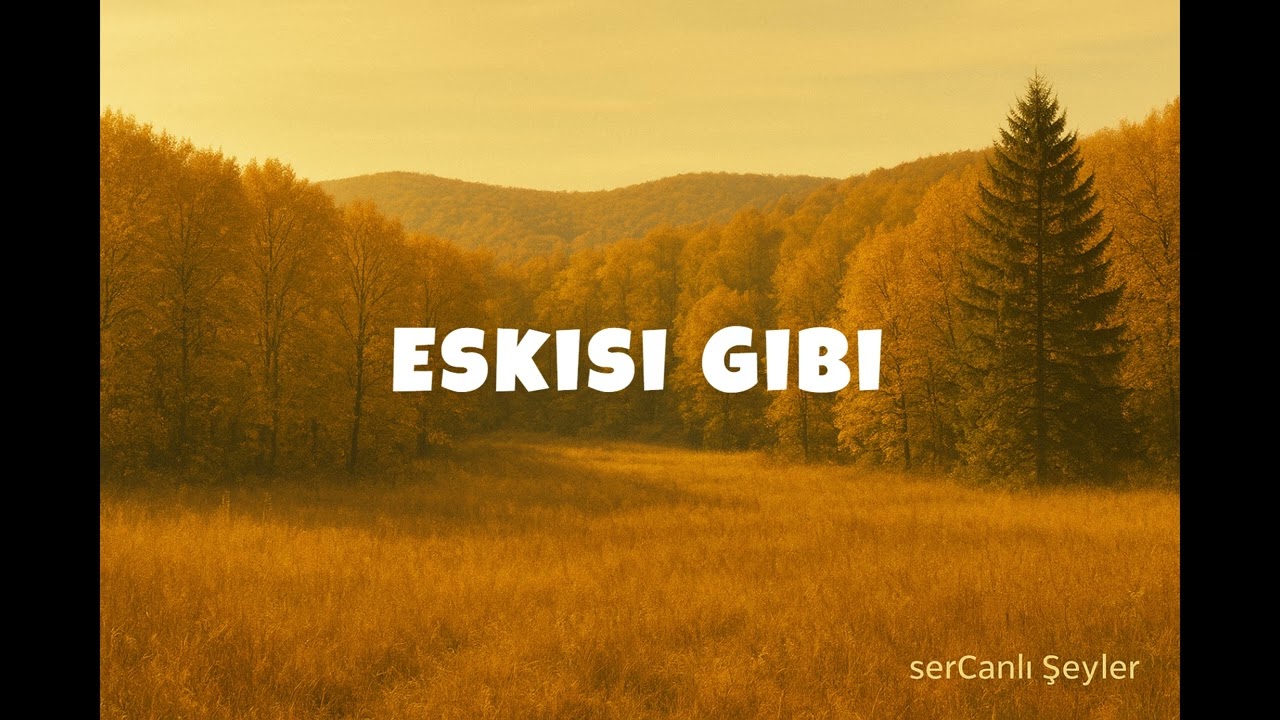 Eskisi Gibi (Official Video)