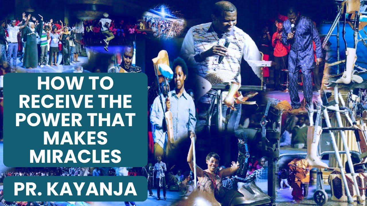 How to Receive the Power That Makes Miracles - Sermon By Pr. Kayanja