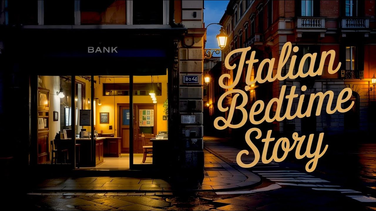 Italian Bedtime Story — An Italian Bank Just Before Closing