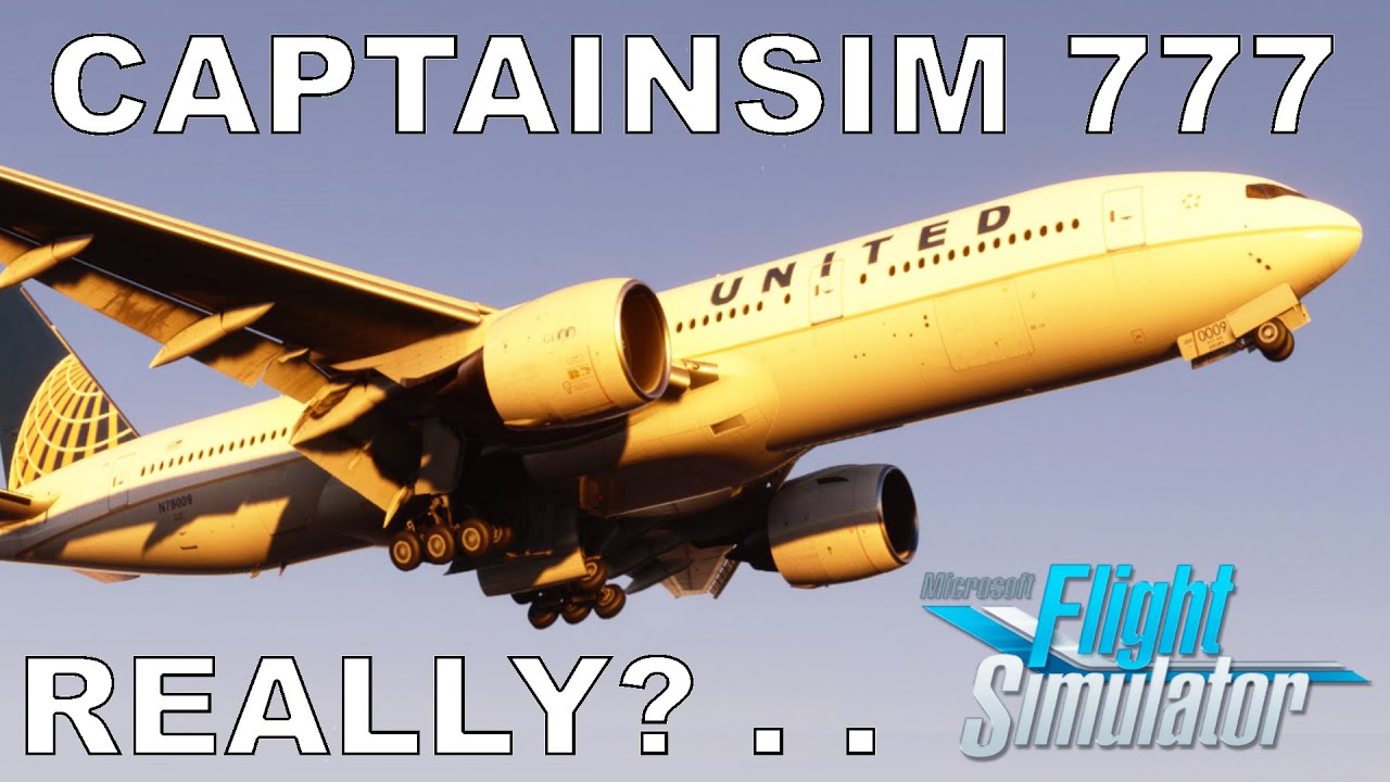 Captainsim 777 — Неужели до этого дошло?? | Обсуждение (БЕЗ ОБЗОРА) | Microsoft Flight Simulator