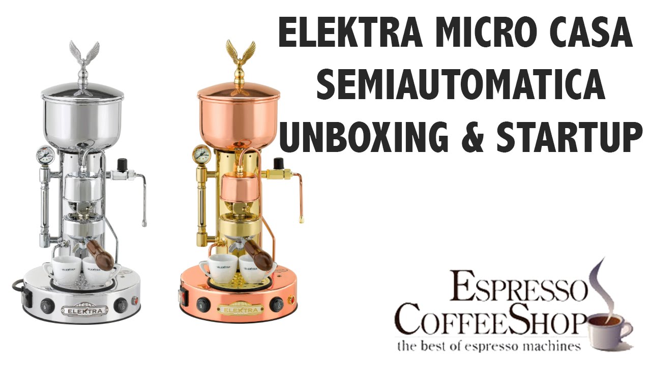 Elektra Micro Casa Semiautomatica unboxing & startup