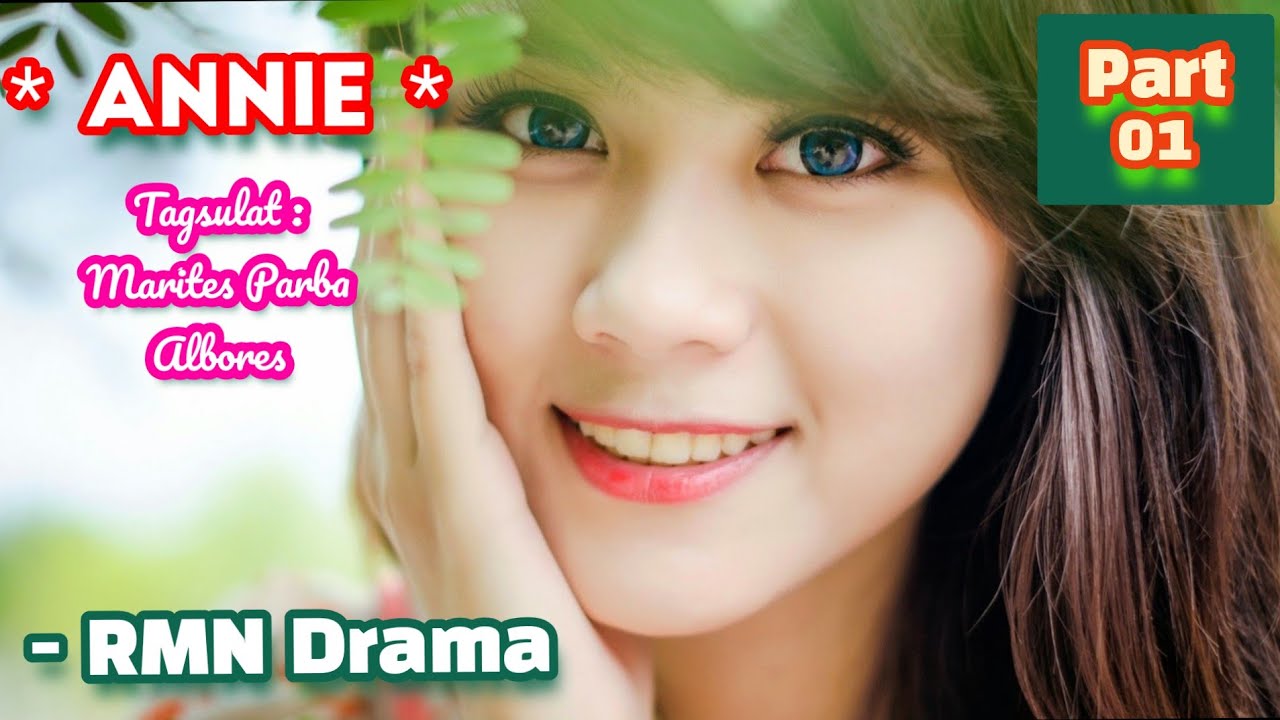 Annie | RMN Drama Part 01