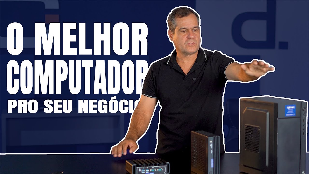 Qual computador eu preciso comprar? PDV / Retaguarda