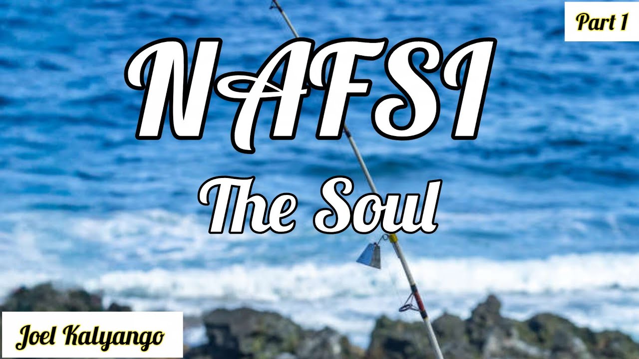 Nafsi part 1 by Joel Kalyango 