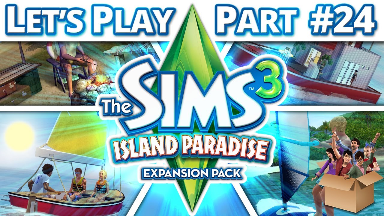 Let's Play The Sims 3 - Island Paradise - Part 24