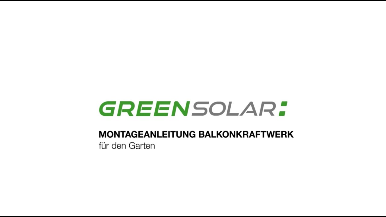 Green Solar Montageanleitung Balkonkraftwerk - f&uuml;r den Garten