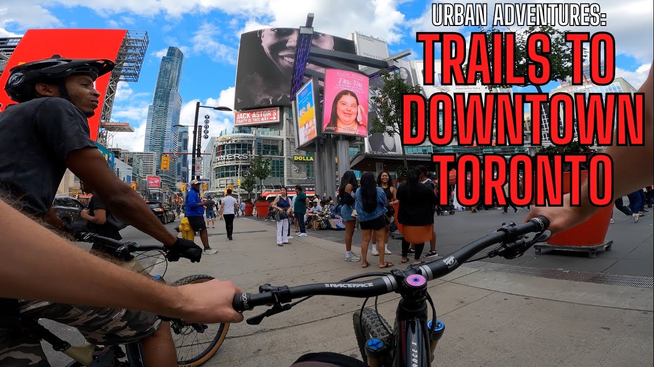 TRAILS TO TORONTO! URBAN ADVENTURES: The Don Valley & YONGE & DUNDAS SQUARE!