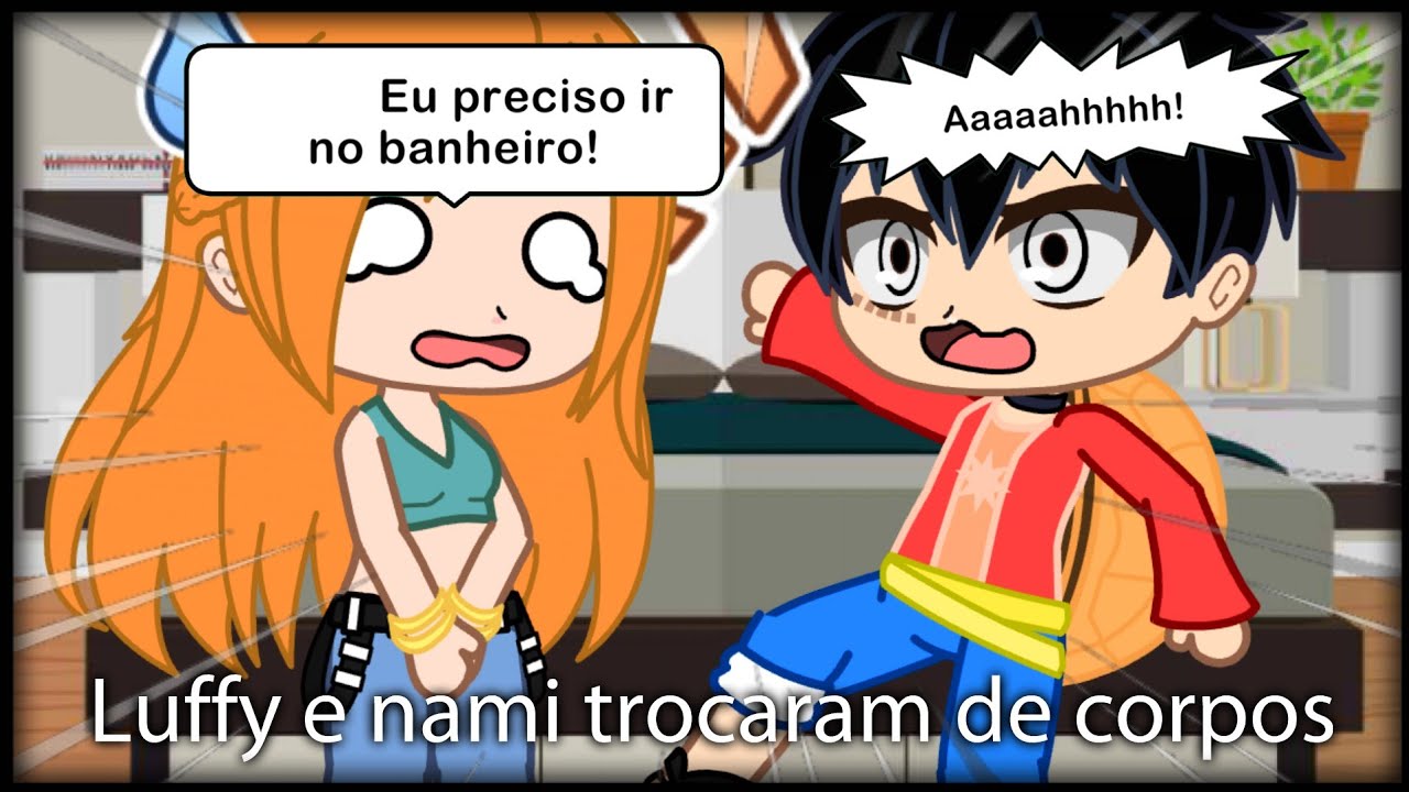 LUFFY e NAMI Trocaram De CORPOS {LuNami} One Piece Gacha Club