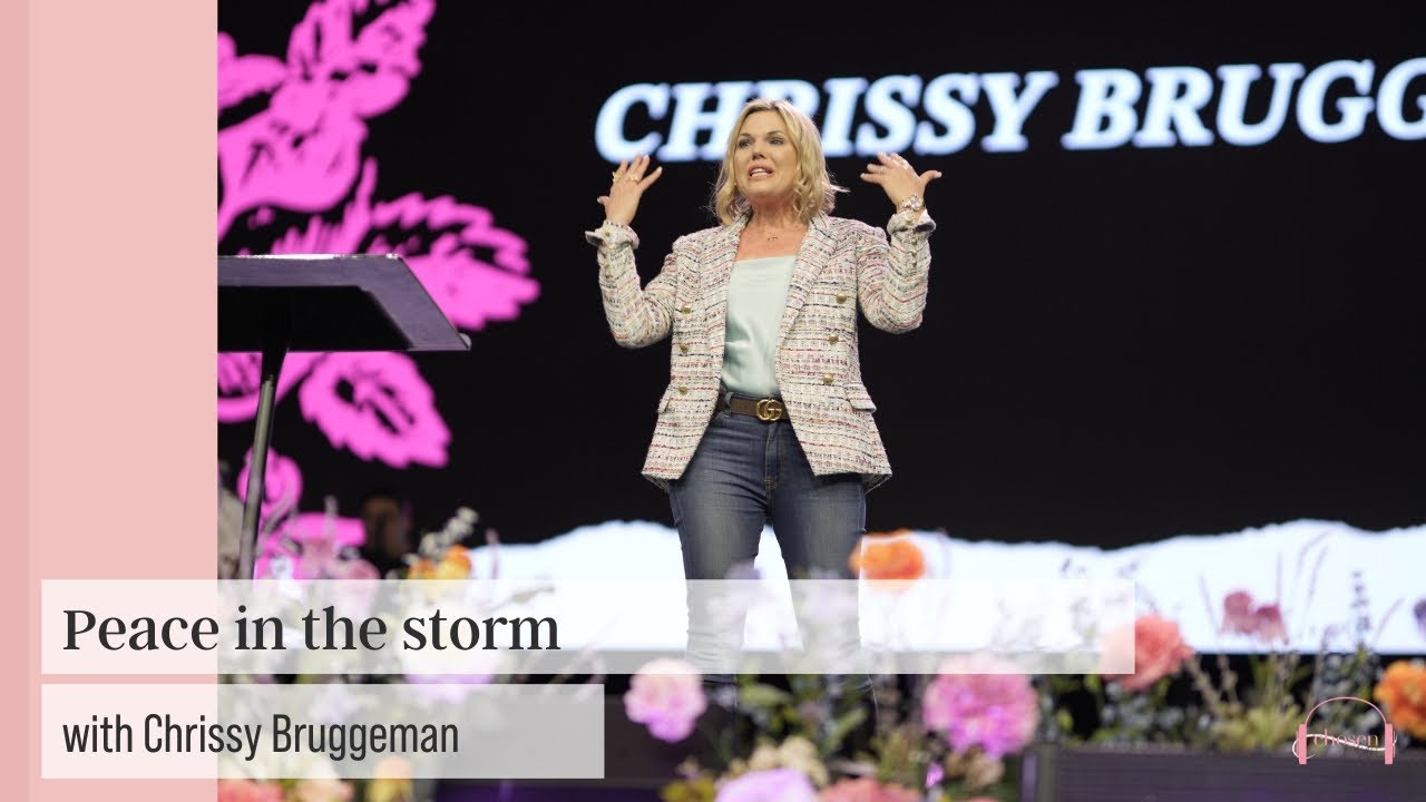 Chrissy Bruggeman | Peace in the storm | Chosen Peace Conference