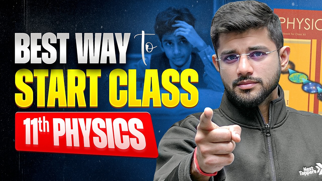 How to Start Class 11 Physics? 🤔 | 11th Physics Study Tips & Strategy | Must Watch ⚠️