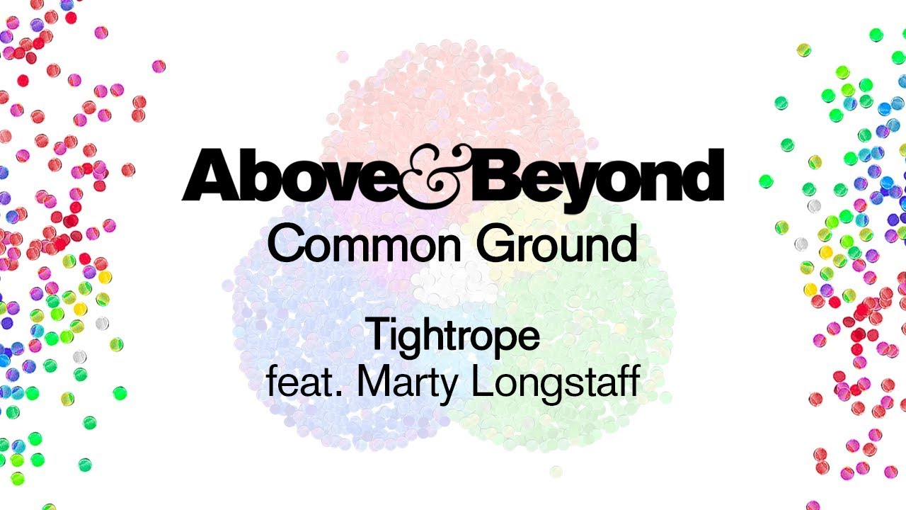 Above & Beyond feat. Marty Longstaff - Tightrope
