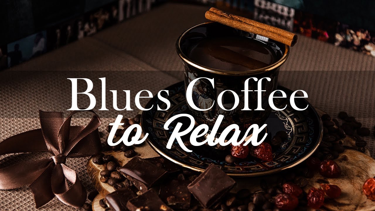 Blues Coffee - Slow Blues and Jazz Ballads Music to Relax