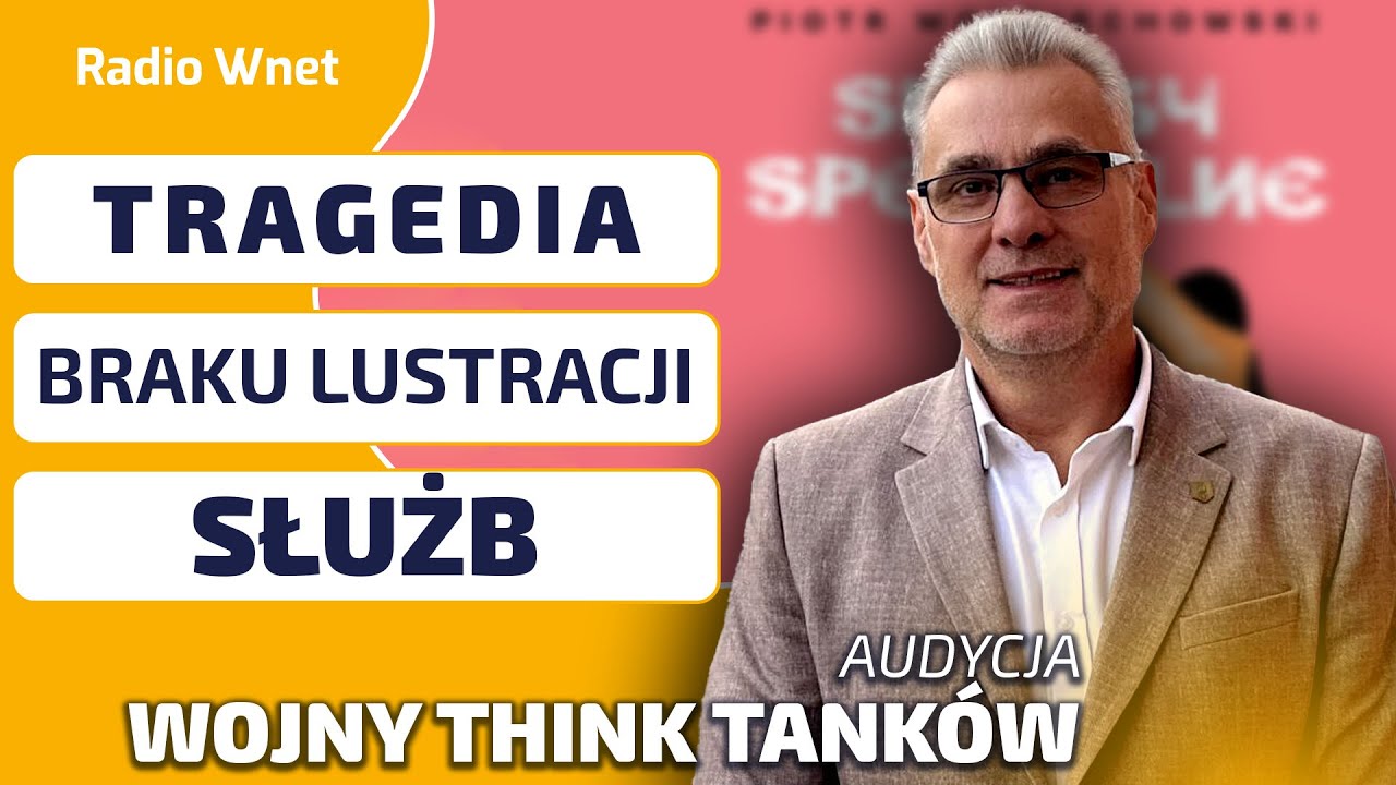 TRAGEDIA braku lustracji polskich służb. 