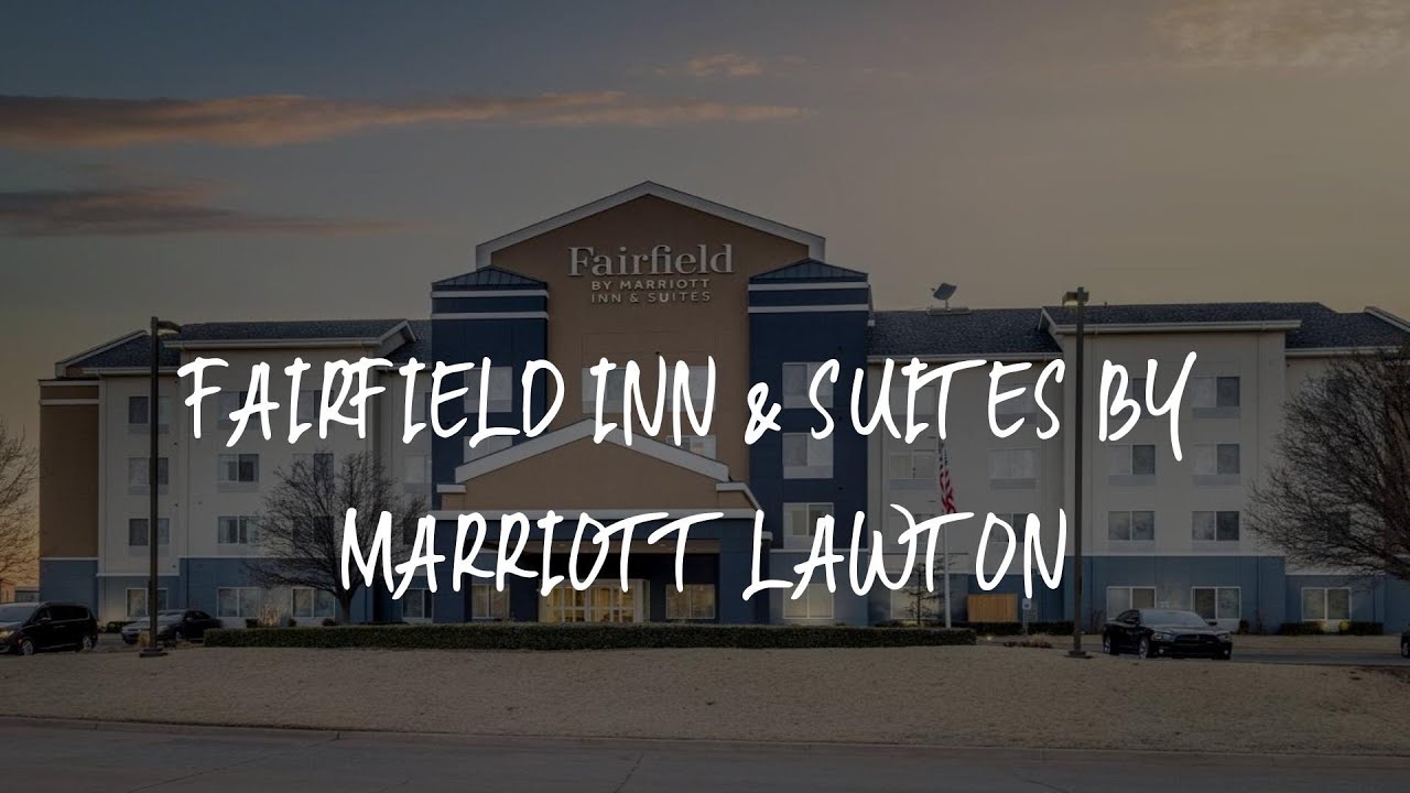 Fairfield Inn & Suites by Marriott Lawton Review - Lawton , United States of America