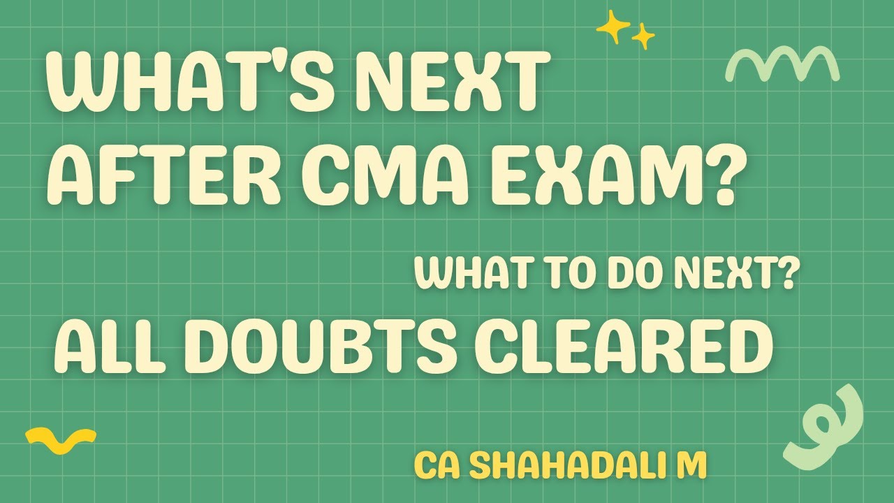 What's next after CMA exam? | Training? | What to do next? | Clearing all doubts