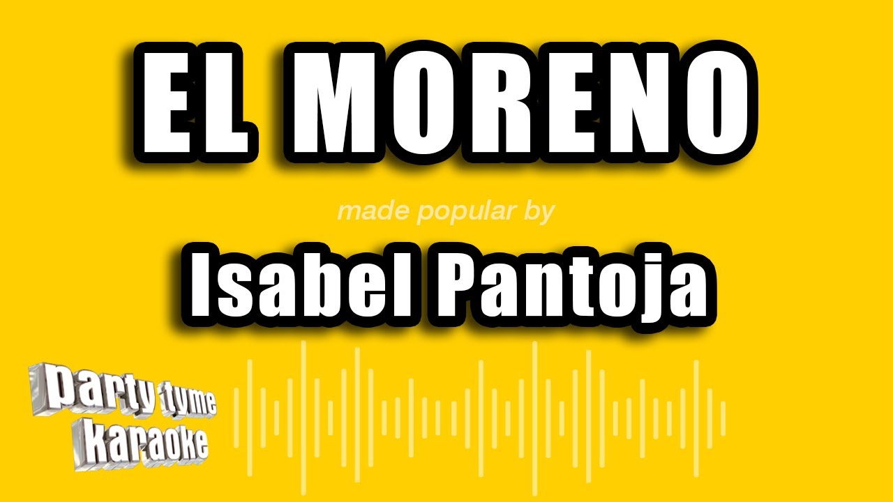 Isabel Pantoja - El Moreno (Versión Karaoke)