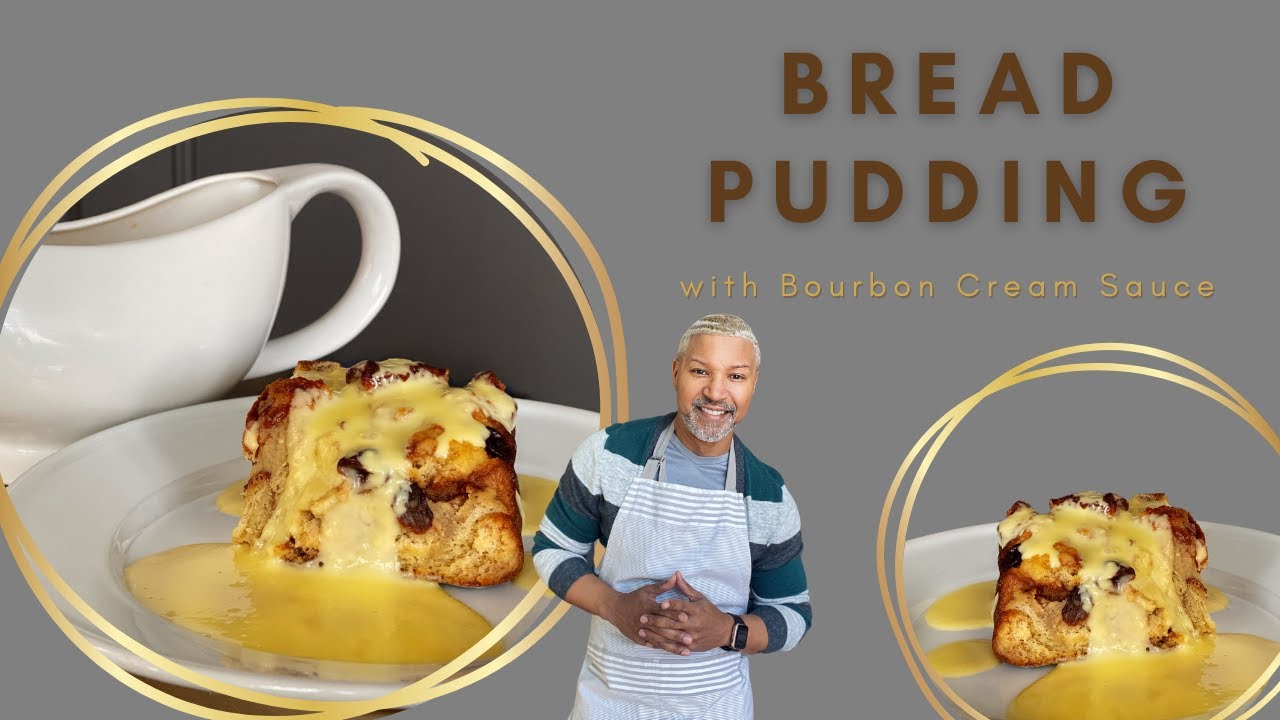 Bread Pudding with Bourbon Cream Sauce