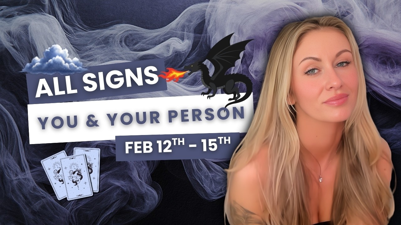✨ All Signs: You & Your Person February 12th–15th 💞 Valentine’s 2026 💘 🔮 | Tarot Reading
