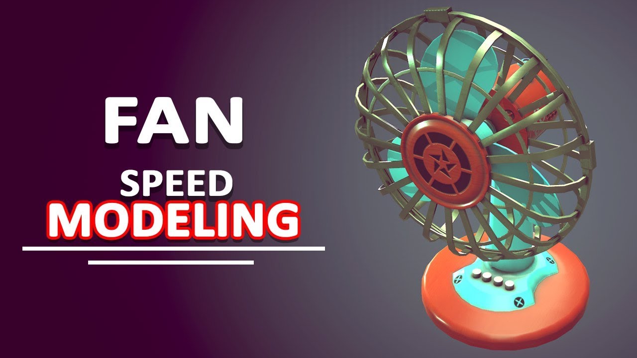 Autodesk Maya 2018 - Stylized Fan Speed Modeling